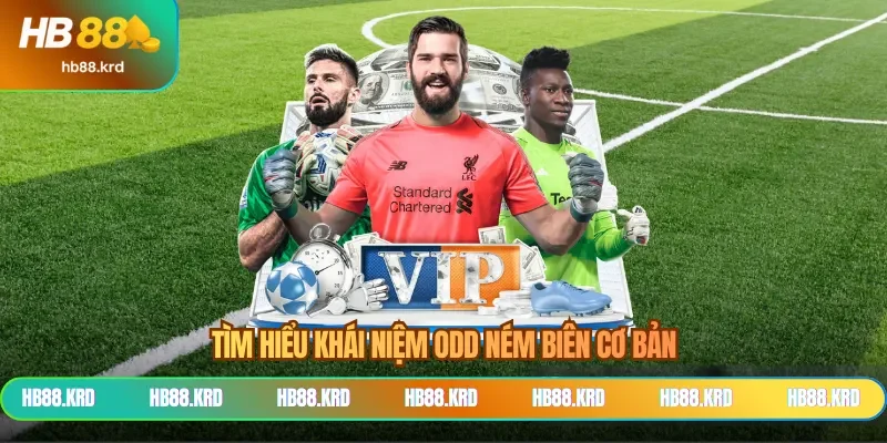 Tìm hiểu khái niệm odd ném biên cơ bản